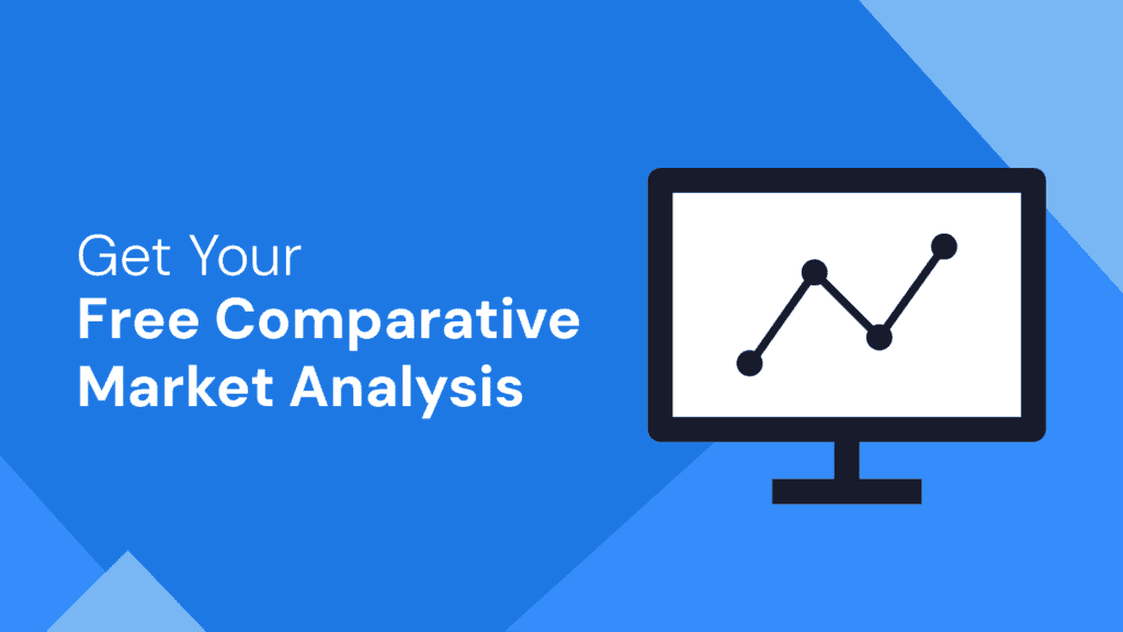 get your free comparative market analysis