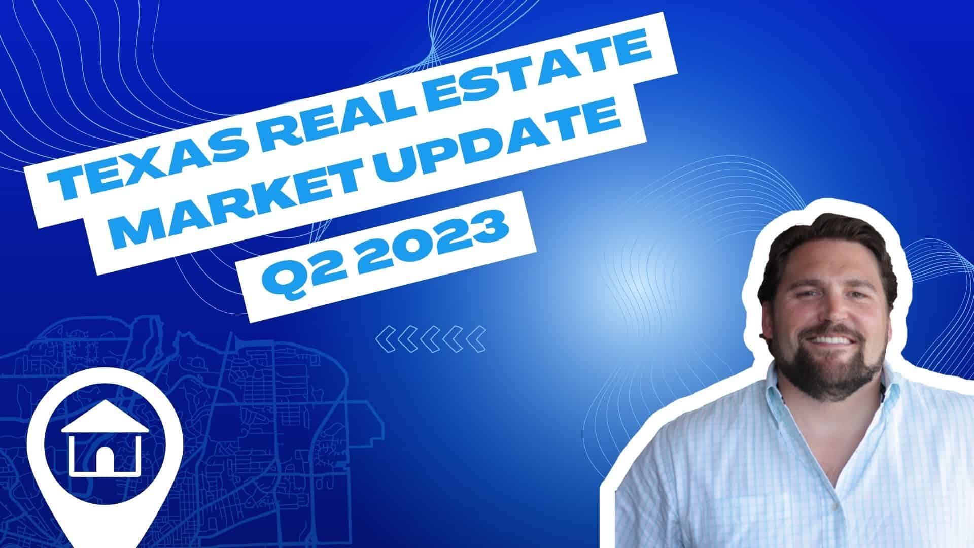 Q2 2023 Texas Real Estate Market Update - Real Estate Real Fast EP21 ...