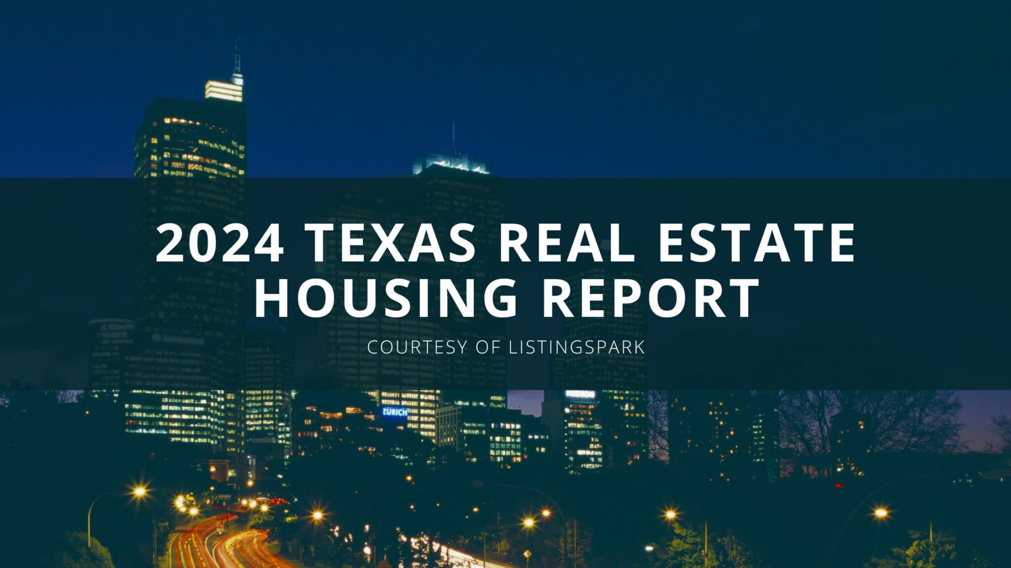 2024 Texas Real Estate Housing Report ListingSpark   2024 Real Estate 2048x1152 